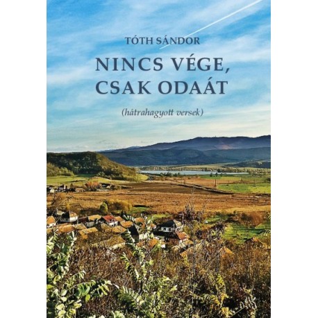 Tóth Sándor: Nincs vége, csak odaát