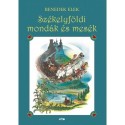 Benedek Elek: Székelyföldi mondák és mesék