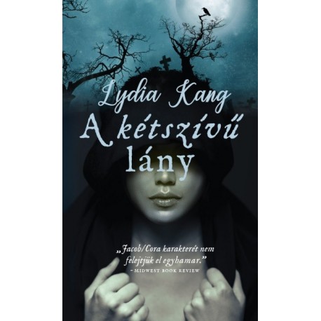 Lydia Kang: A kétszívű lány