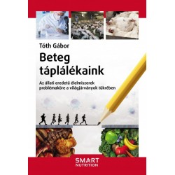 Tóth Gábor: Beteg táplálékaink - Az állati eredetű élelmiszerek problémaköre a világjárványok tükrében