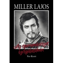 Mátai Györgyi - Miller Lajos: Az operaművészet szolgálatában
