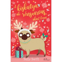 Bella Swift: A kiskutya, aki rénszarvas akart lenni
