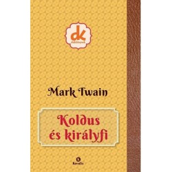 Mark Twain: Koldus és királyfi