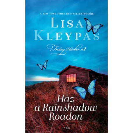 Lisa Kleypas: Ház a Rainshadow Roadon