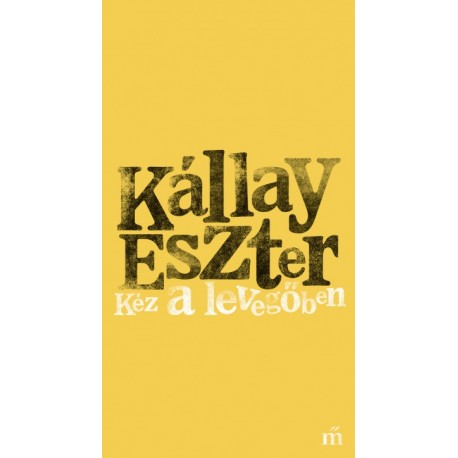 Kállai Eszter: Kéz a levegőben