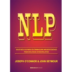 Joseph O'connor - John Seymour: NLP - Segítség egymás és önmagunk megértéséhez