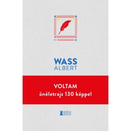 Wass Albert: Voltam - Önéletrajz 130 képpel