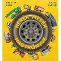 Mechler Anna: Kerék mesék nagykönyve