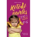 Danielle Graf - Katja Seide: Kötődő nevelés - A világ legjobban várt babái, akik most megőrjítenek