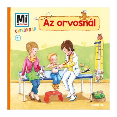 Andrea Weller-Essers: Az orvosnál - Mi Micsoda Ovisoknak