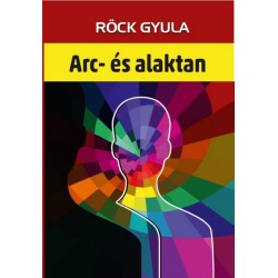 Röck Gyula: Arc- és alaktan
