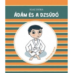Igaz Dóra: Ádám és a dzsúdó