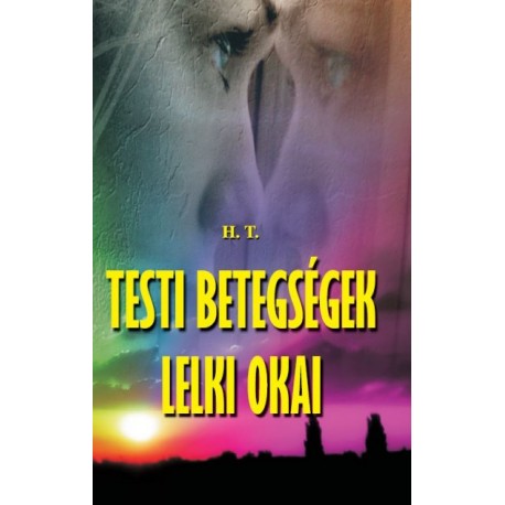 Hitetlen Tamás: Testi betegségek lelki okai