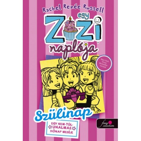 Rachel Renée Russell: Egy Zizi naplója 13. - Szülinap - Egy nem túl unalmas hónap meséje