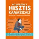 Lynda Corazza - Anne-Claire Kleindienst: Mit kezdjünk a hisztis kamasszal? - Képes kalauz a krízishelyzetek kezeléséhez