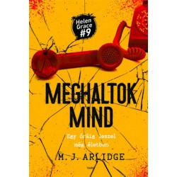 M. J. Arlidge: Meghaltok mind - Helen Grace 9.