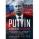 William Nester: Putyin virtuális háborúja - Hogyan formálja át és destabilizálja Oroszország Amerikát, Európát és a nagyvilágot