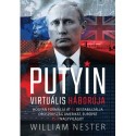 William Nester: Putyin virtuális háborúja - Hogyan formálja át és destabilizálja Oroszország Amerikát, Európát és a nagyvilágot