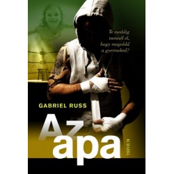 Gabriel Russ: Az apa - Te meddig mennél el, hogy megvédd a gyermeked?