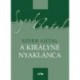 Szerb Antal: A királyné nyaklánca