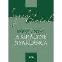 Szerb Antal: A királyné nyaklánca