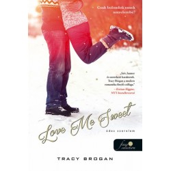 Tracy Brogan: Love Me Sweet - Édes szerelem - Bell Harbor 3.