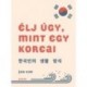 Soo Kim: Élj úgy, mint egy koreai