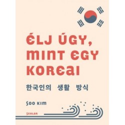 Soo Kim: Élj úgy, mint egy koreai