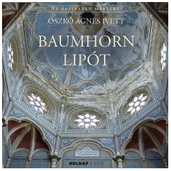 Oszkó Ágnes Ivett: Baumhorn Lipót