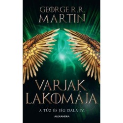 George R. R. Martin: Varjak lakomája - A tűz és jég dala IV.