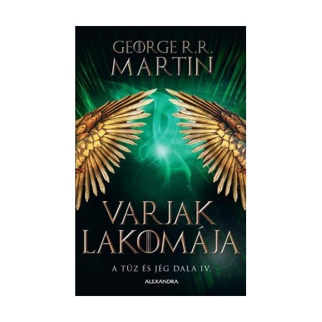 George R. R. Martin: Varjak lakomája - A tűz és jég dala IV.
