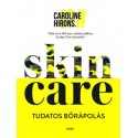 Caroline Hirons: Skincare - Tudatos bőrápolás