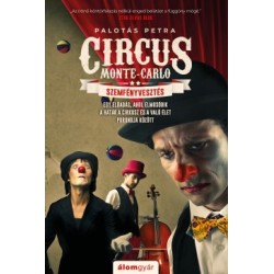 Palotás Petra: Szemfényvesztés - Circus Monte-Carlo 2.