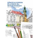 Színezd ki Sopron és a Fertő-táj nevezetességeit! - Kreatív színező 20 különleges rajzzal