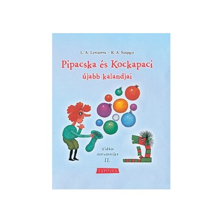 L.a. Levinova - G.v. Szapgir: Pipacska és Kockapaci újabb kalandjai - Vidám matematika II.