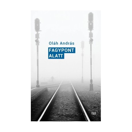 Oláh András: Fagypont alatt
