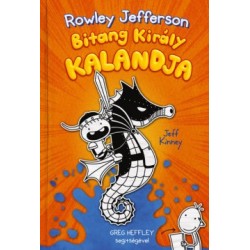 Jeff Kinney: Rowley Jefferson Bitang Király kalandja - Egy Bitang Jó Fej Srác Naplója 2.