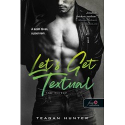 Teagan Hunter: Let's Get Textual - Légy merész! - Text 1.