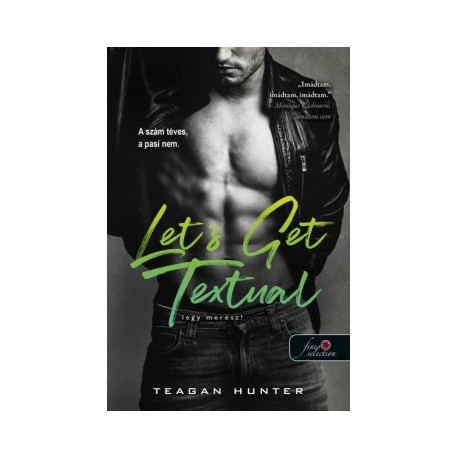 Teagan Hunter: Let's Get Textual - Légy merész! - Text 1.