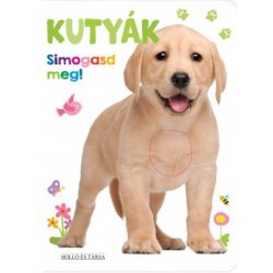 Kutyák - Simogasd meg!