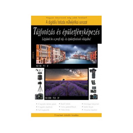 Tájfotózás és épületfényképezés - 2021 - Lépjünk be a profi táj- és épületfotósok világába