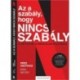 Reed Hastings - Erin Meyer: Az a szabály, hogy nincs szabály - A Netflix-módszer és a megújulás kultúrája