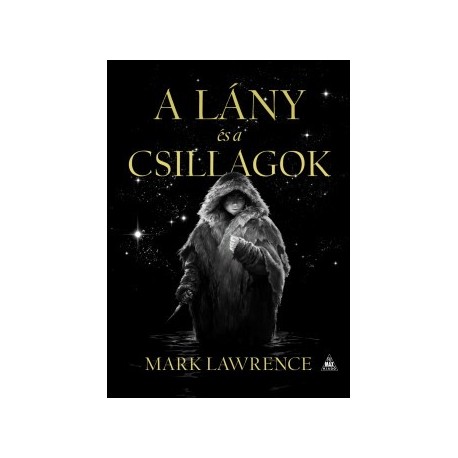 Mark Lawrence: A lány és a csillagok