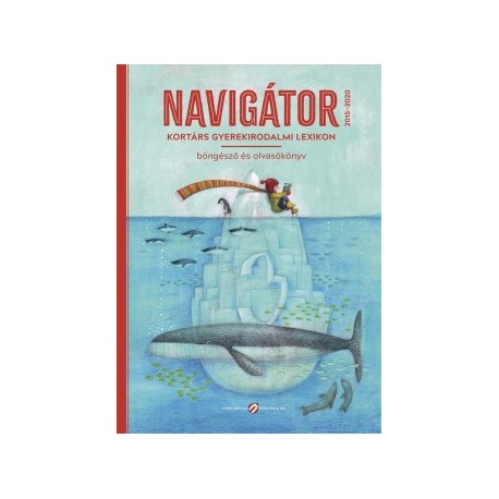 Lovász Andrea: Navigátor 3. - Kortárs gyerekirodalmi lexikon, böngésző és olvasókönyv