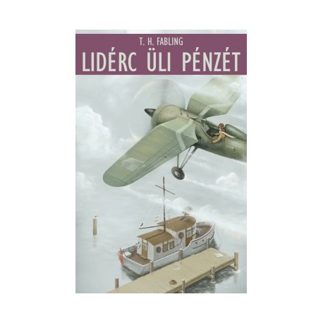 T. H. Fabling: Lidérc üli pénzét