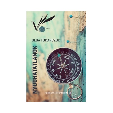 Olga Tokarczuk: Nyughatatlanok