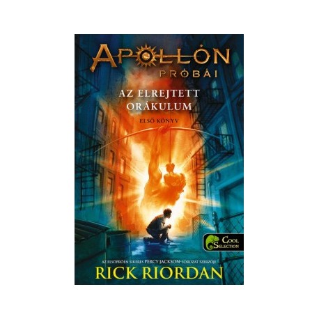 Rick Riordan: Az elrejtett orákulum - Apollón próbái 1.