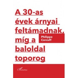 Philippe Corcuff: A 30-as évek árnyai feltámadnak, míg a baloldal toporog
