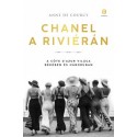 Anne de Courcy: Chanel a Riviérán - A Côte d'Azur világa békében és háborúban