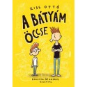 Kiss Ottó: A bátyám öccse